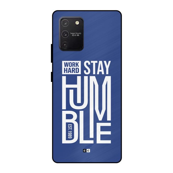 Always Stay Humble Metal Back Case for Galaxy S10 Lite