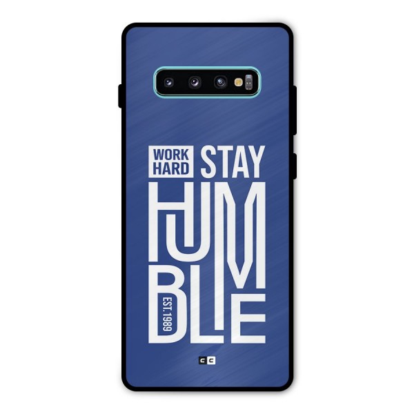 Always Stay Humble Metal Back Case for Galaxy S10 Plus