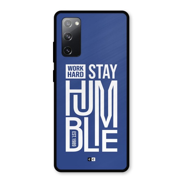 Always Stay Humble Metal Back Case for Galaxy S20 FE