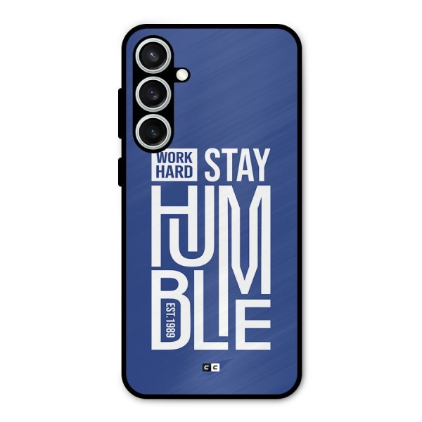 Always Stay Humble Metal Back Case for Galaxy S23 FE