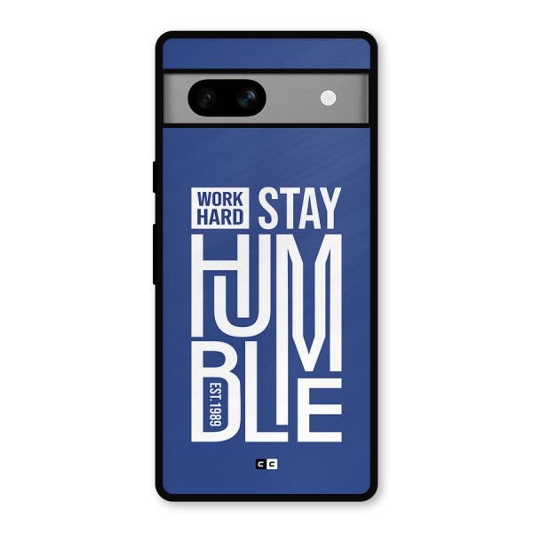 Always Stay Humble Metal Back Case for Google Pixel 7a