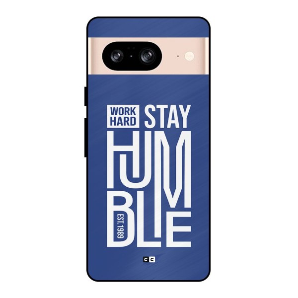 Always Stay Humble Metal Back Case for Google Pixel 8