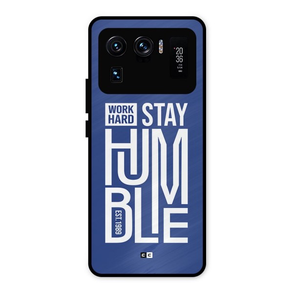 Always Stay Humble Metal Back Case for Mi 11 Ultra