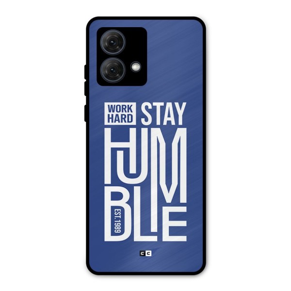 Always Stay Humble Metal Back Case for Moto G84