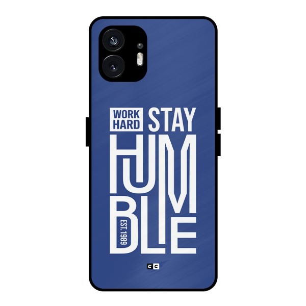 Always Stay Humble Metal Back Case for Nothing Phone 2