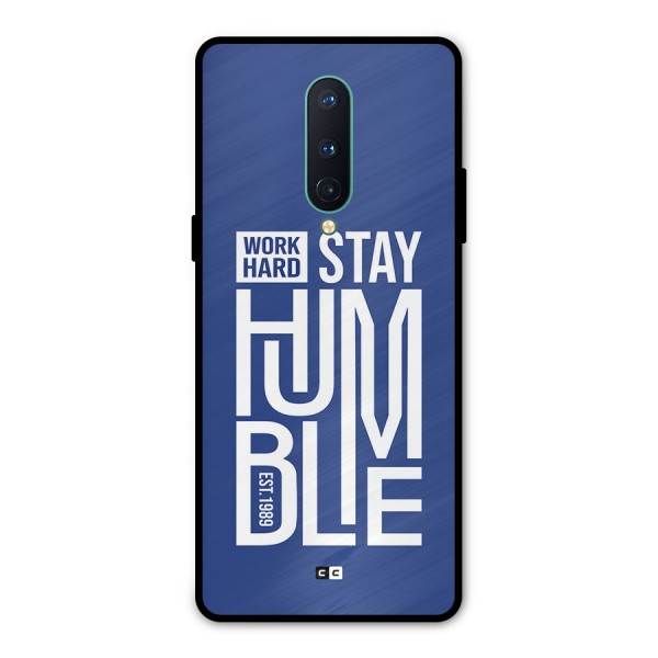 Always Stay Humble Metal Back Case for OnePlus 8