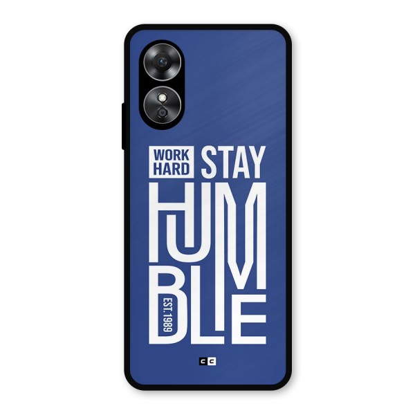 Always Stay Humble Metal Back Case for Oppo A17