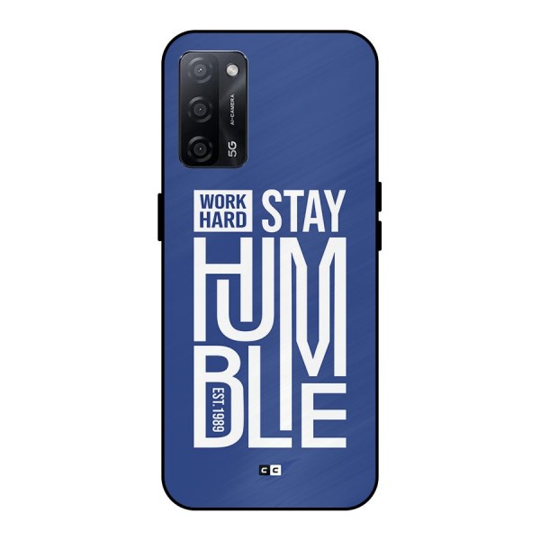 Always Stay Humble Metal Back Case for Oppo A53s 5G