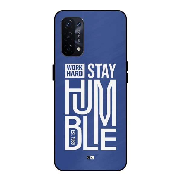 Always Stay Humble Metal Back Case for Oppo A74 5G