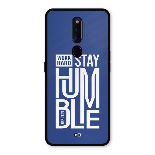 Always Stay Humble Metal Back Case for Oppo F11 Pro