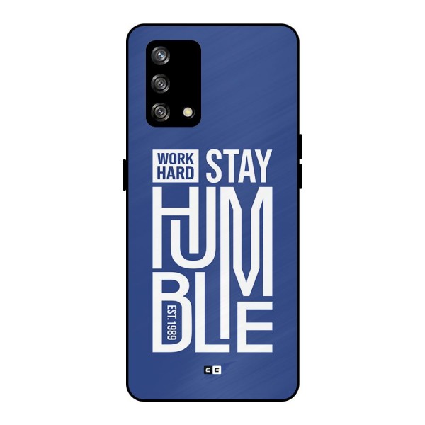 Always Stay Humble Metal Back Case for Oppo F19