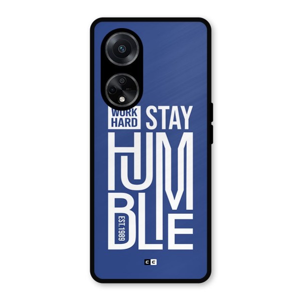 Always Stay Humble Metal Back Case for Oppo F23