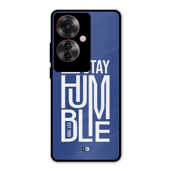 Always Stay Humble Metal Back Case for Oppo F25 Pro