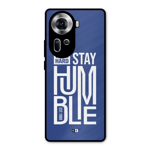 Always Stay Humble Metal Back Case for Oppo Reno11 5G