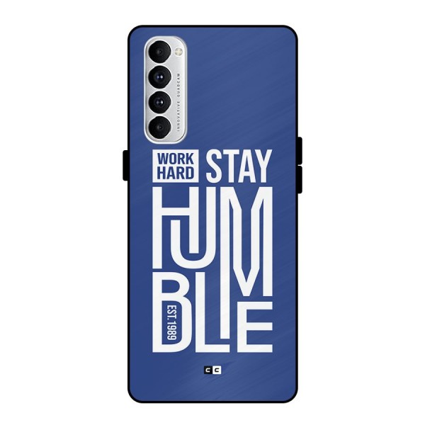 Always Stay Humble Metal Back Case for Oppo Reno4 Pro