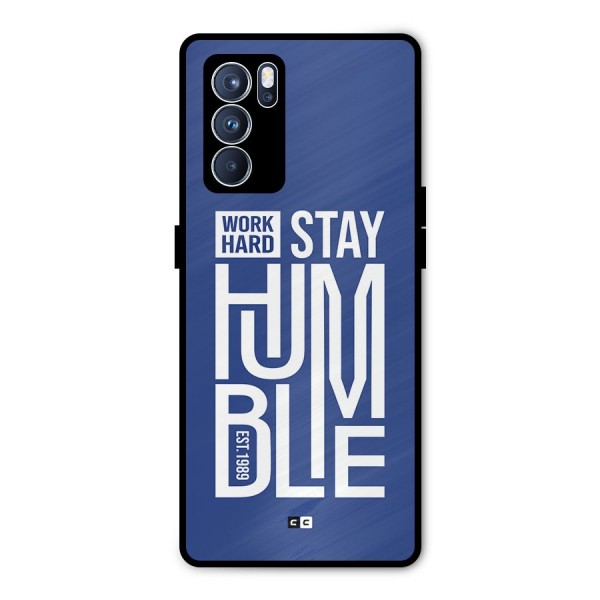 Always Stay Humble Metal Back Case for Oppo Reno6 Pro 5G