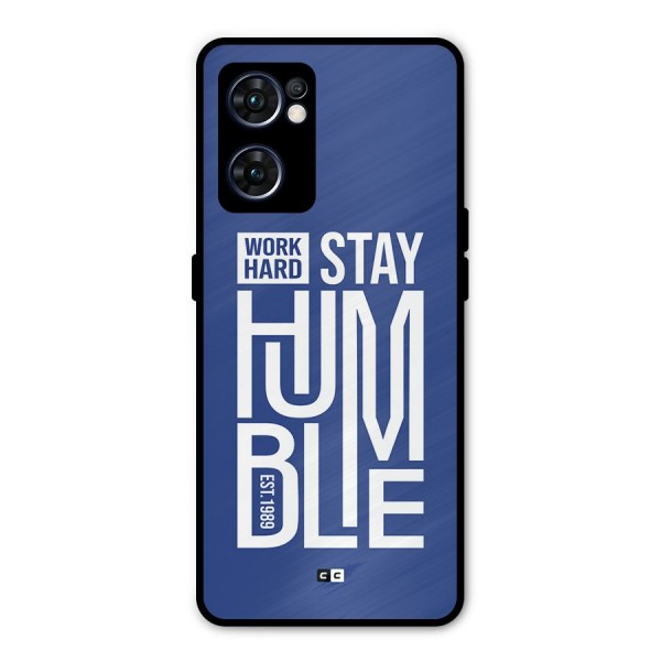 Always Stay Humble Metal Back Case for Oppo Reno7 5G