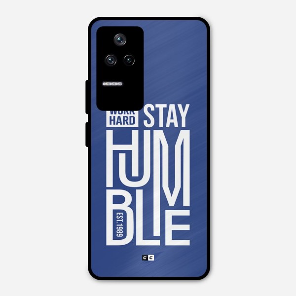 Always Stay Humble Metal Back Case for Poco F4 5G