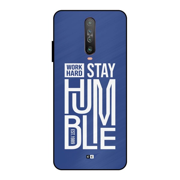 Always Stay Humble Metal Back Case for Poco X2