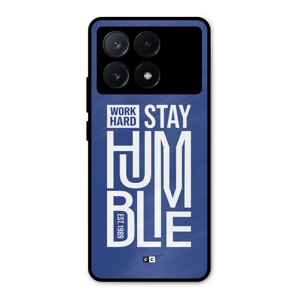 Always Stay Humble Metal Back Case for Poco X6 Pro