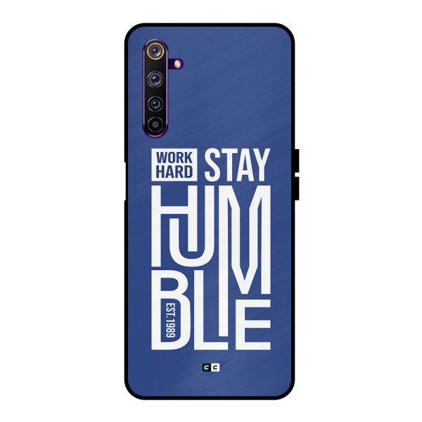 Always Stay Humble Metal Back Case for Realme 6 Pro