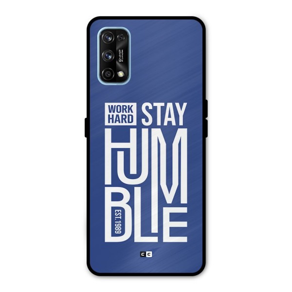 Always Stay Humble Metal Back Case for Realme 7 Pro