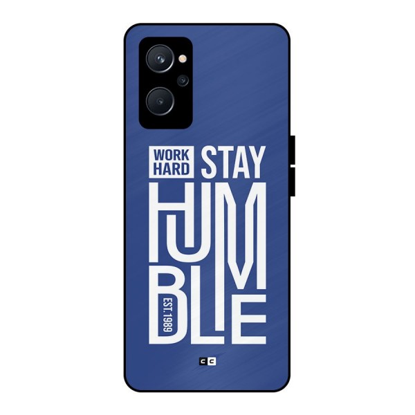 Always Stay Humble Metal Back Case for Realme 9i 5G