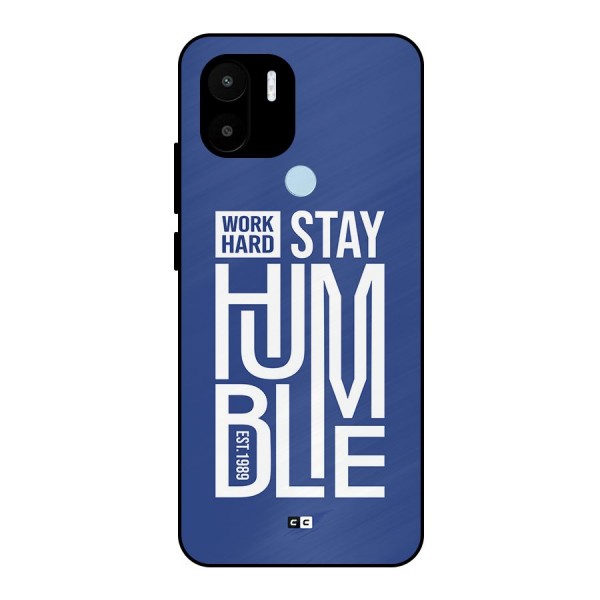 Always Stay Humble Metal Back Case for Redmi A1 Plus