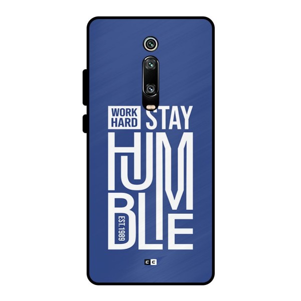 Always Stay Humble Metal Back Case for Redmi K20 Pro