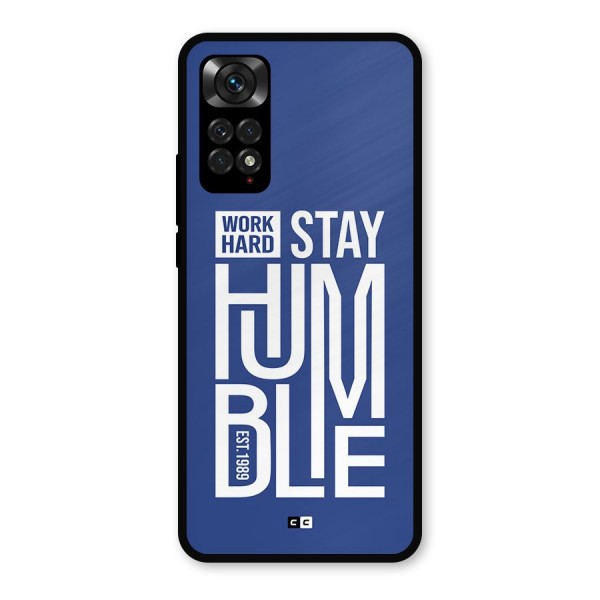 Always Stay Humble Metal Back Case for Redmi Note 11