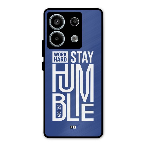 Always Stay Humble Metal Back Case for Redmi Note 13 Pro 5G