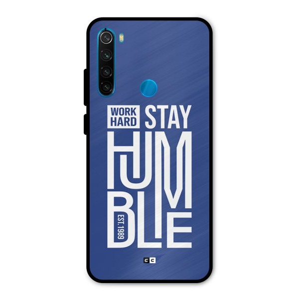 Always Stay Humble Metal Back Case for Redmi Note 8