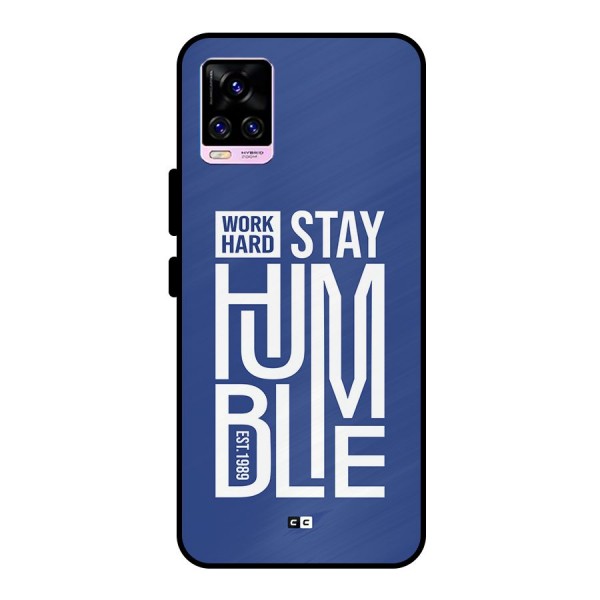 Always Stay Humble Metal Back Case for Vivo V20 Pro