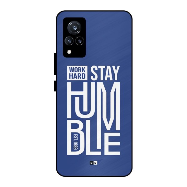 Always Stay Humble Metal Back Case for Vivo V21 5G