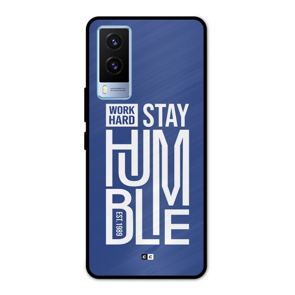 Always Stay Humble Metal Back Case for Vivo V21e 5G