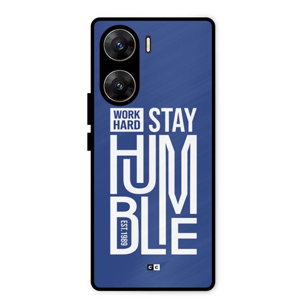 Always Stay Humble Metal Back Case for Vivo V29e