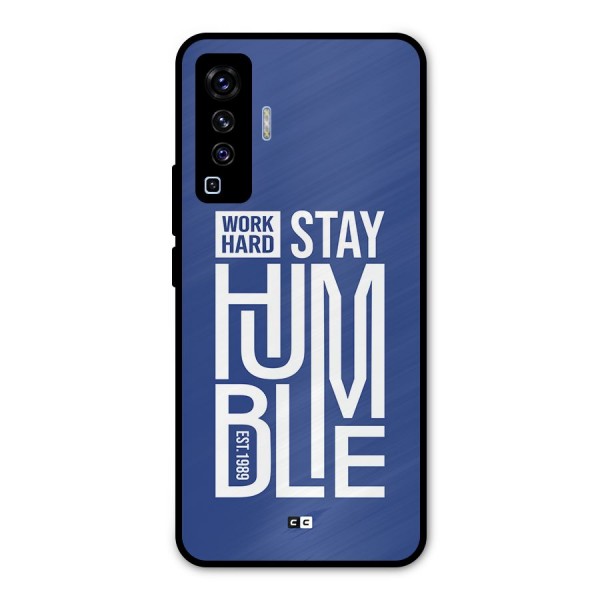 Always Stay Humble Metal Back Case for Vivo X50