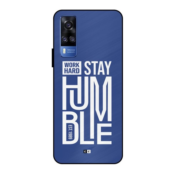 Always Stay Humble Metal Back Case for Vivo Y51