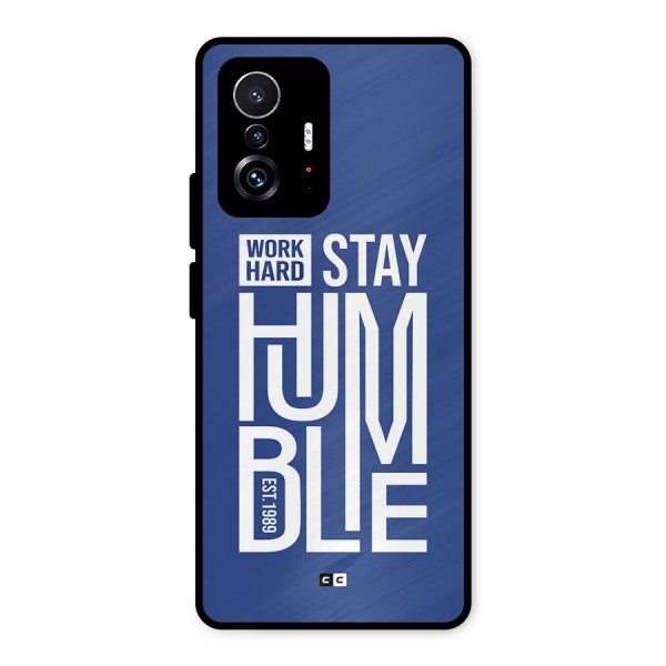 Always Stay Humble Metal Back Case for Xiaomi 11T Pro