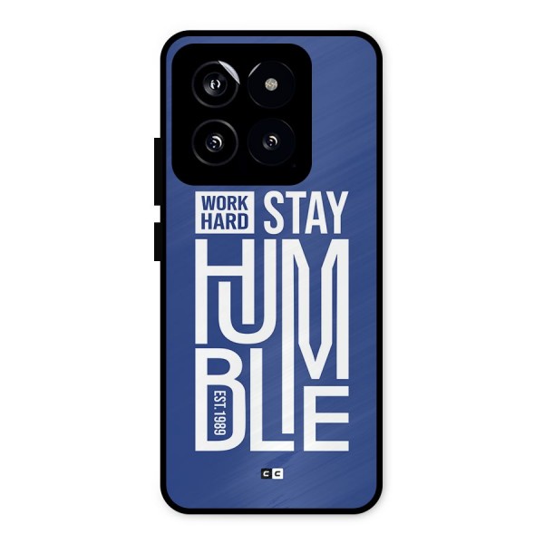 Always Stay Humble Metal Back Case for Xiaomi 14