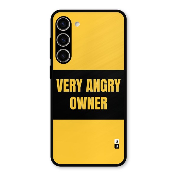 Angry Owner Metal Back Case for Galaxy S23 Plus