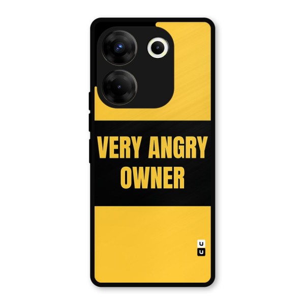 Angry Owner Metal Back Case for Tecno Camon 20 Pro