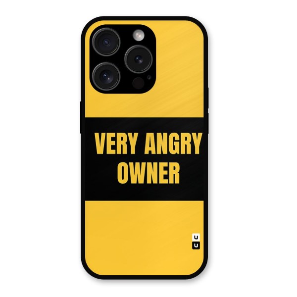 Angry Owner Metal Back Case for iPhone 15 Pro