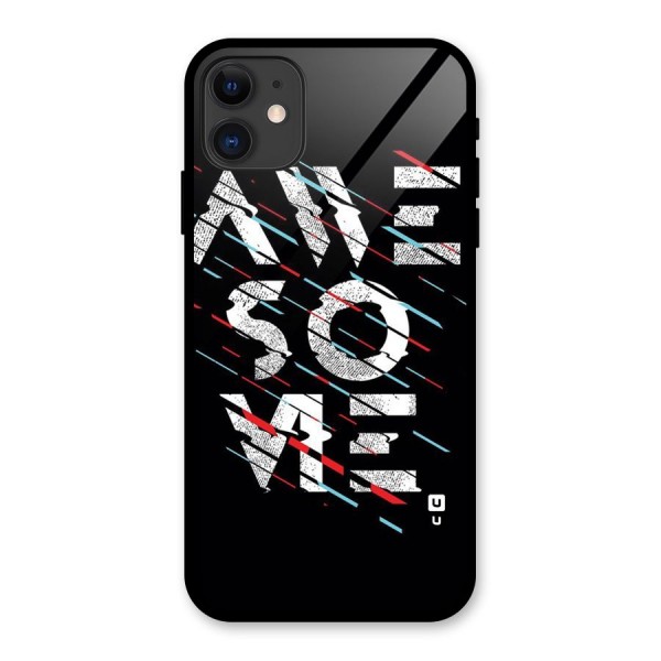 Awesome Me Glass Back Case for iPhone 11