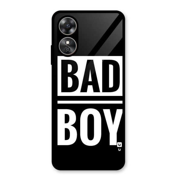 Bad Boy Glass Back Case for Oppo A17