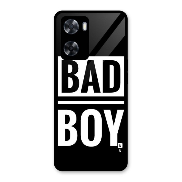 Bad Boy Glass Back Case for Oppo A57 2022