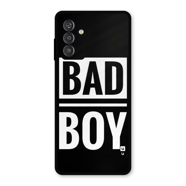 Bad Boy Metal Back Case for Galaxy F13