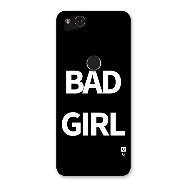 Bad Girl Attitude Back Case for Google Pixel 2