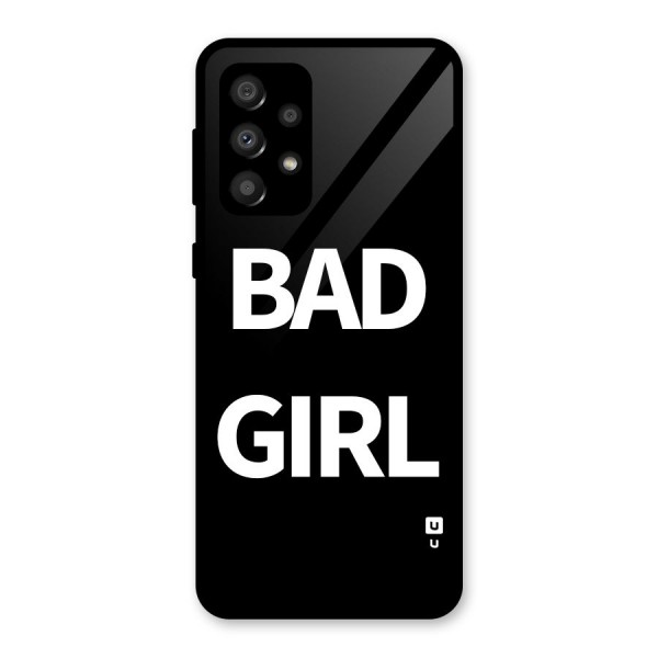 Bad Girl Attitude Glass Back Case for Galaxy A32