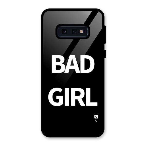 Bad Girl Attitude Glass Back Case for Galaxy S10e